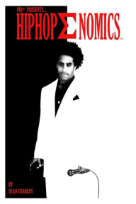 Title: Hip Hop Enomics, Author: Sean Charles