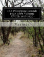 The Philippine Islands 1493-1898 Volume XVIII: 1617-1620