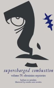 Title: supercharged combustion volume IV: eleusinian mysteries, Author: Anatalia Anais Zavaleta