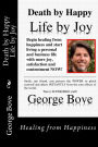 Death by Happy: Life by Joy