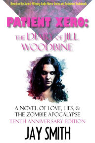 Title: The Diary of Jill Woodbine: A Novel of the Zombie Apocalypse, Author: Jay Smith