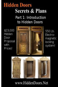 Title: Hidden Doors Manual Part 1: Intro to Hidden Doors $23,000 Hidden Door Proposal: Introduction to Hidden Doors with the $23,000 Hidden Door Proposal, Author: Vince B Thomas