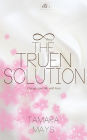 The Truen Solution: Change your life with love