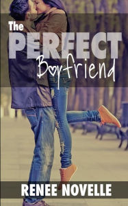 Title: The Perfect Boyfriend, Author: R S Novelle