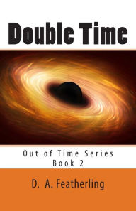 Title: Double Time, Author: D. A. Featherling