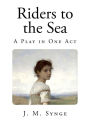 Riders to the Sea: A Play in One Act
