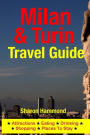 Milan & Turin Travel Guide: Attractions, Eating, Drinking, Shopping & Places To Stay