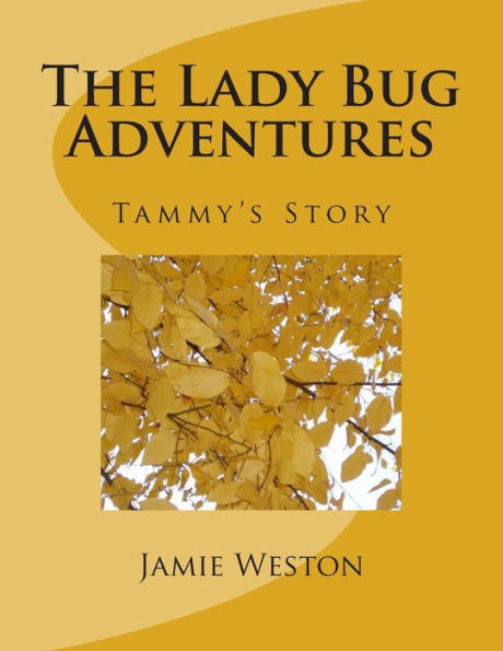 The Lady Bug Adventures: Tammys Story