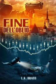 Title: Fine dell'oblio, Author: L K Brass