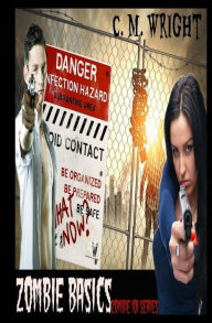 Title: Zombie Basics: Zombie 101 Series, Author: C M Wright