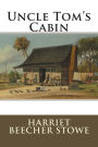 Uncle Tom's Cabin: or Life among the Lowly