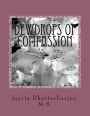 Dewdrops of Compassion: A book that sheds light of soul in the flow of spiritual ecstasy