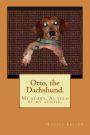 Otto, the Dachshund.: My story. As told by my auntie.