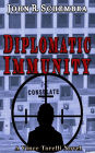 A Vince Torelli Novel Book 3: Diplomatic Immunity