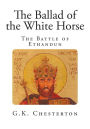 The Ballad of the White Horse: The Battle of Ethandun