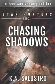 Title: Chasing Shadows, Author: K N Salustro