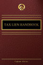 Tax Lien Handbook: Invest and Create Your Own Tax Lien Trust Fund