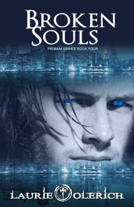 Title: Broken Souls: Primani Book Four, Author: Laurie Olerich