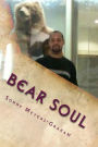 Bear Soul: Sonnet's from a very unique perspective