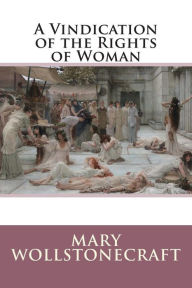 A Vindication of the Rights of Woman