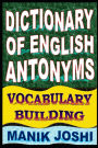 Dictionary of English Antonyms: Vocabulary Building