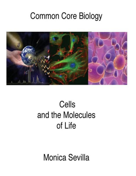 Common Core Biology Cells and the Molecules of Life