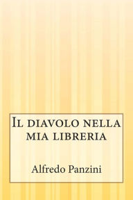 Title: Il diavolo nella mia libreria, Author: Alfredo Panzini