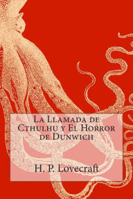 Title: La Llamada de Cthulhu y El Horror de Dunwich, Author: Anonymous