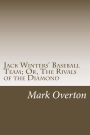 Jack Winters' Baseball Team; Or, The Rivals of the Diamond