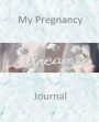 My Pregnancy Dream Journal
