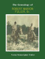 The Genealogy of Robert Marion Fuller, Sr.