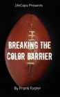 Breaking the Color Barrier: The Story of the First African American NFL Head Coach, Frederick Douglass