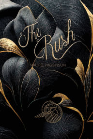 Title: The Rush, Author: Rachel Higginson
