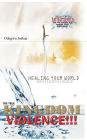 The True Kingdom Violence: Healing Your World with God's Grace