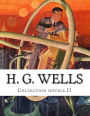 H. G. Wells, Collection novels II
