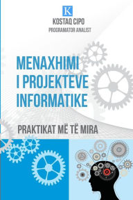Title: Menaxhimi i Projekteve Informatike: Praktikat Më Të Mira, Author: Kostaq Cipo