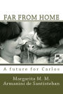 Far From Home: A Future for Carlos