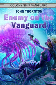 Title: Enemy on the Vanguard, Author: John Thornton