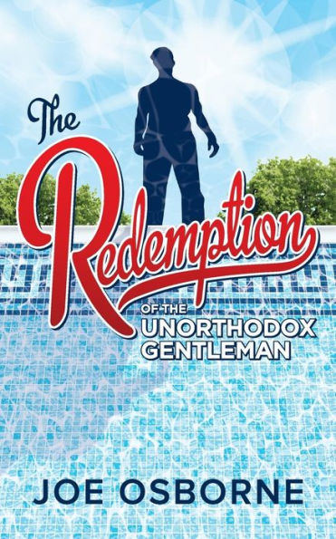 The Redemption of The Unorthodox Gentleman