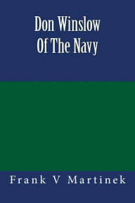 Title: Don Winslow Of The Navy, Author: Frank V Martinek