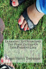 Learning To Overcome The Perplexities Of This Present Life