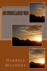 Title: An Undeclared War, Author: Darrell Maloney