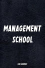Management School: A Book for Smart Management Training