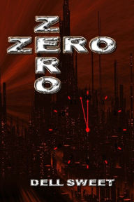 Title: Zero Zero, Author: Wendell Sweet