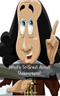 What's So Great About Shakespeare?: A Biography of?William Shakespeare Just for Kids!
