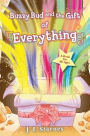 Buzzy Bud and The Gift of Everything