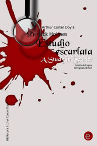 Title: Estudio en escarlata/A Study in Scarlet: Ediciï¿½n bilingï¿½e/Bilingual edition, Author: Ruben Fresneda