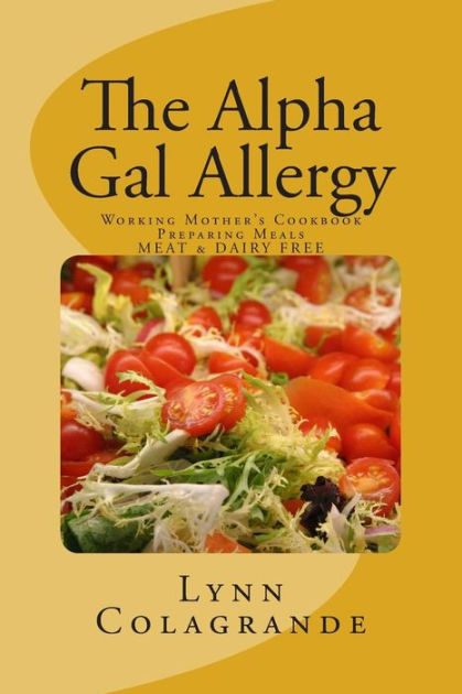 The Alpha Gal Allergy Working Mothers Cookbook Preparing Meals Meat