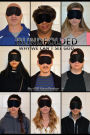 Blindfolded: Why We Can't See God