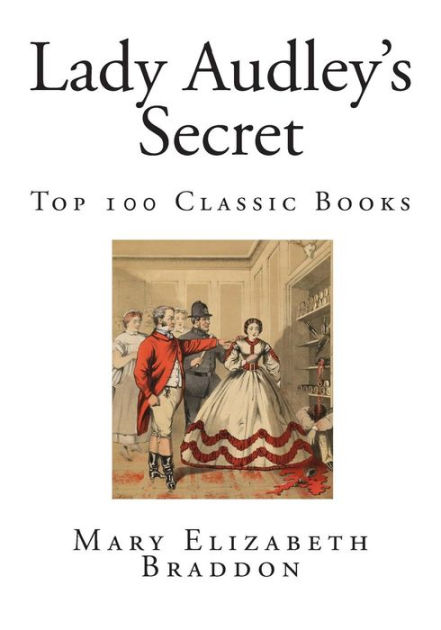 lady-audley-s-secret-top-100-classic-books-by-mary-elizabeth-braddon-paperback-barnes-noble